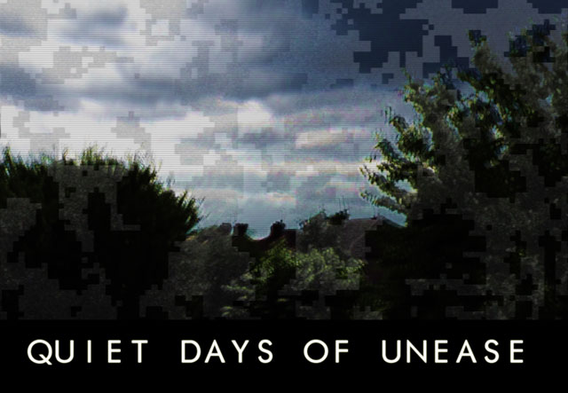 Quiet Days of Unease